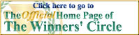 Go to the Official Winners' Circle Home Page!